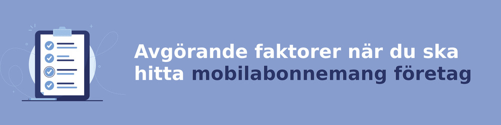viktiga faktorer för att välja rätt mobilabonnemang företag