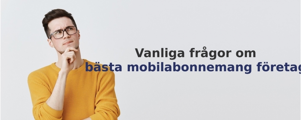 vanliga frågor om Mobilabonnemang företag